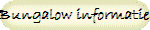 Bungalow informatie