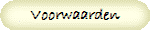 Voorwaarden